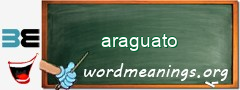 WordMeaning blackboard for araguato